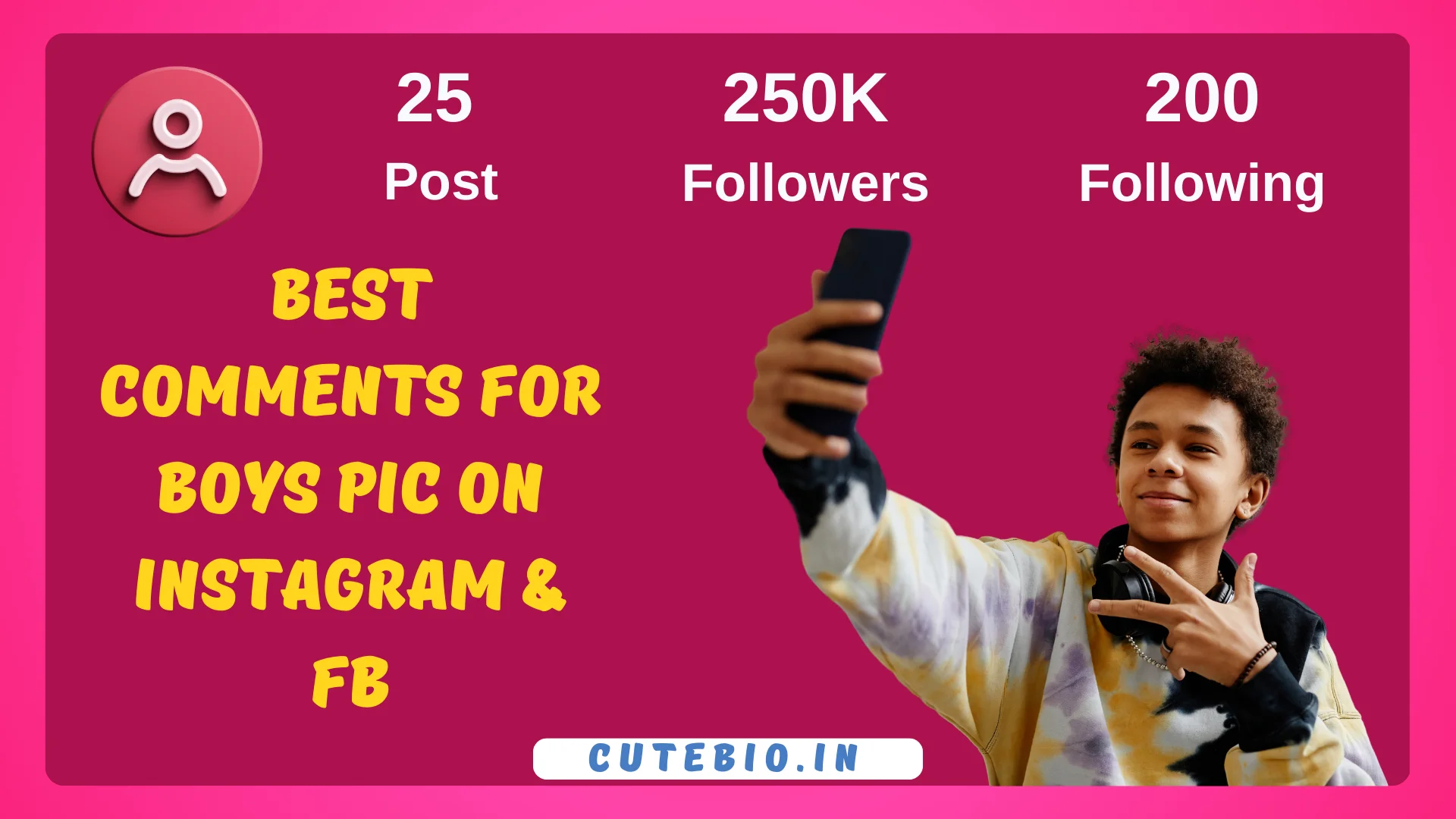 500+ Best Comments for Boys Pic on Instagram & FB 2024