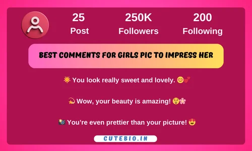 Best Comments for Girls Pic to Impress Her