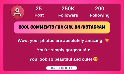 Cool Comments For Girl on Instagram